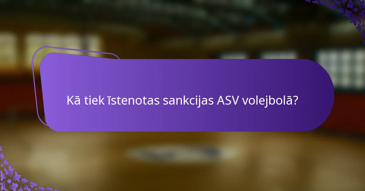 Kā tiek īstenotas sankcijas ASV volejbolā?