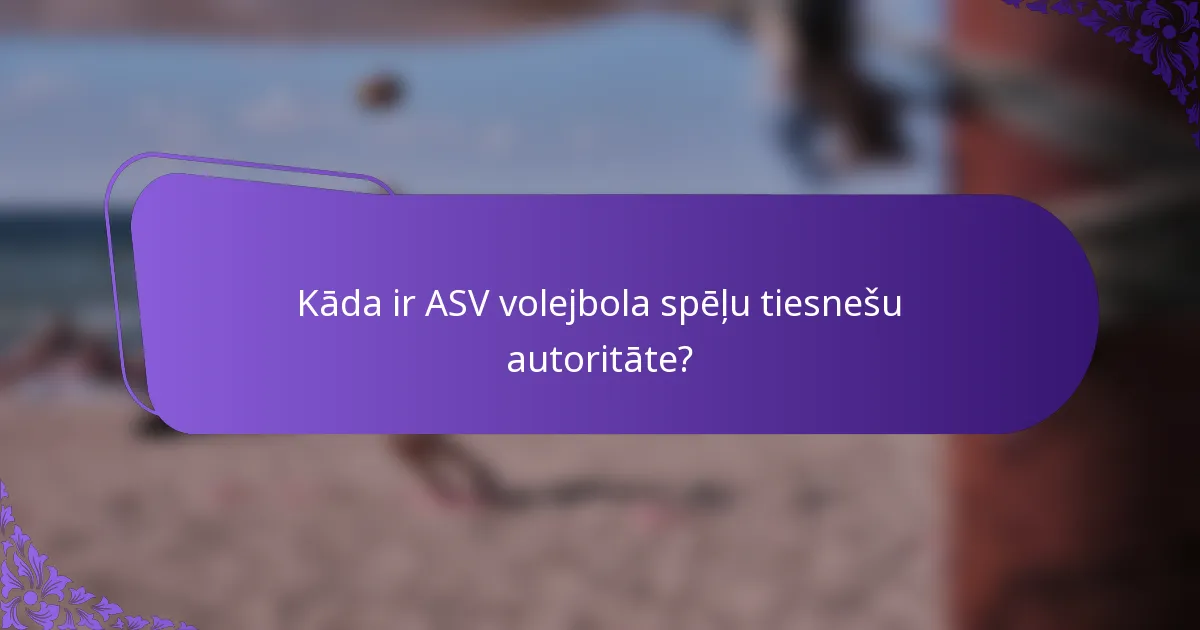 Kāda ir ASV volejbola spēļu tiesnešu autoritāte?