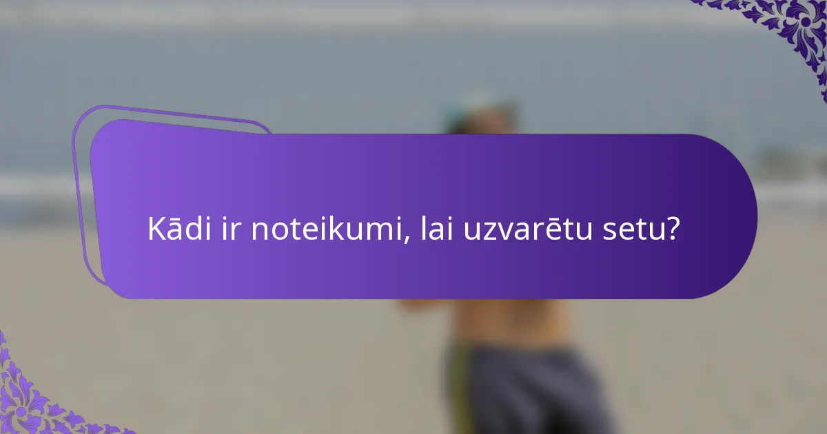Kādi ir noteikumi, lai uzvarētu setu?