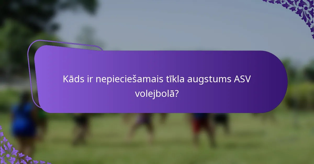 Kāds ir nepieciešamais tīkla augstums ASV volejbolā?