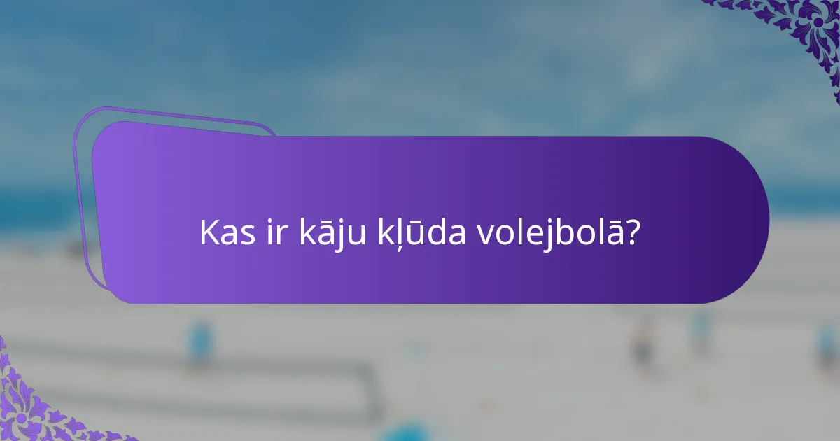 Kas ir kāju kļūda volejbolā?