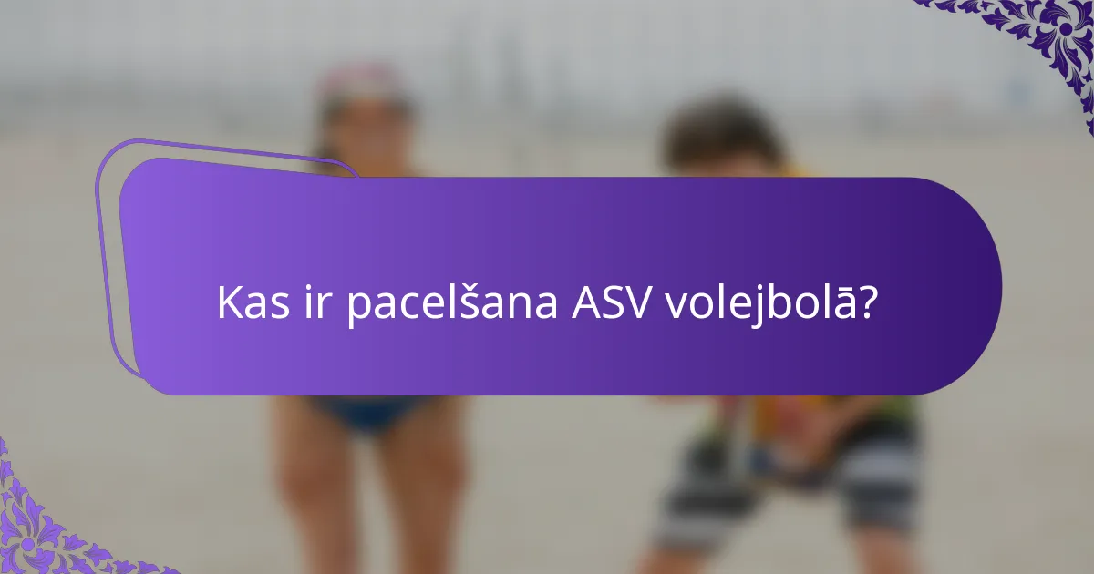 Kas ir pacelšana ASV volejbolā?