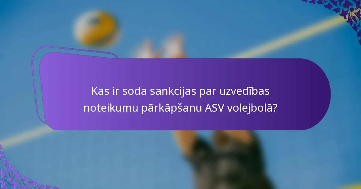 Kas ir soda sankcijas par uzvedības noteikumu pārkāpšanu ASV volejbolā?